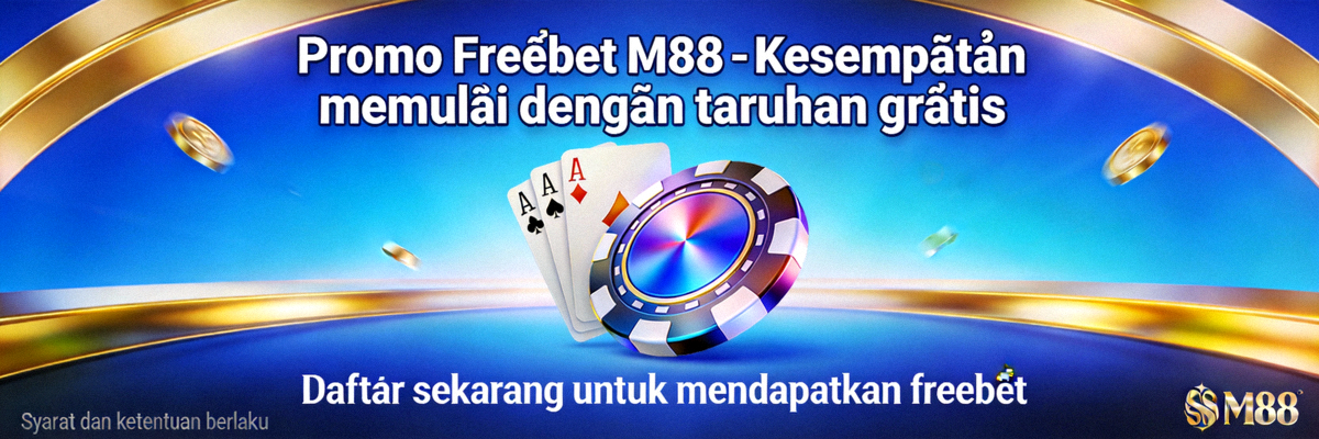 Promo Freebet M88 - Kesempatan memulai dengan taruhan gratis